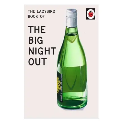 The Ladybird Book of The Big Night Out - Joel Hazeley