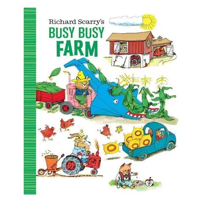 Richard Scarry's Busy Busy Farm - Richard Scarry