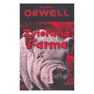 Zvieracia farma - George Orwell