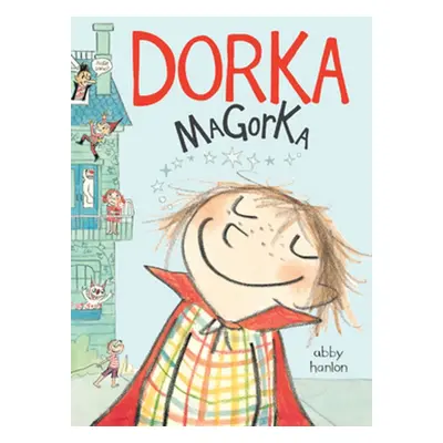 Dorka Magorka - Abby Hanlon