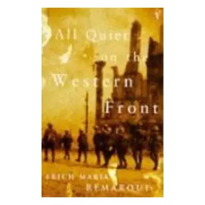 All Quiet on the Western Front - Erich Maria Remarque