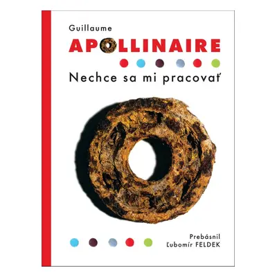 Nechce sa mi pracovať - Guillaume Apollinaire