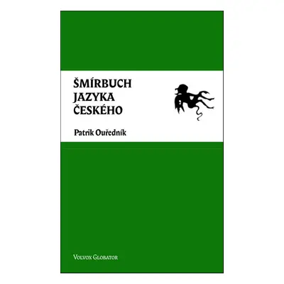 Šmírbuch jazyka českého - Patrik Ouředník