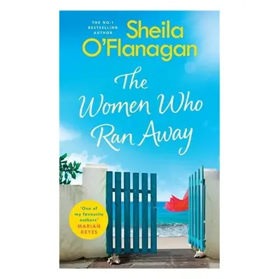 The Women Who Ran Away - Sheila O'Flanagan