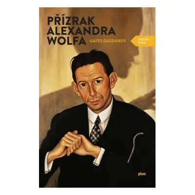 Přízrak Alexandra Wolfa - Gaito Gazdanov