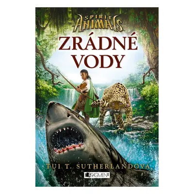 Spirit Animals – Zrádné vody - Tui T. Sutherland