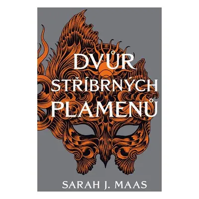 Dvůr stříbrných plamenů - Sarah J. Maas