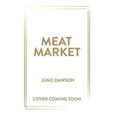 Meat Market - Juno Dawson