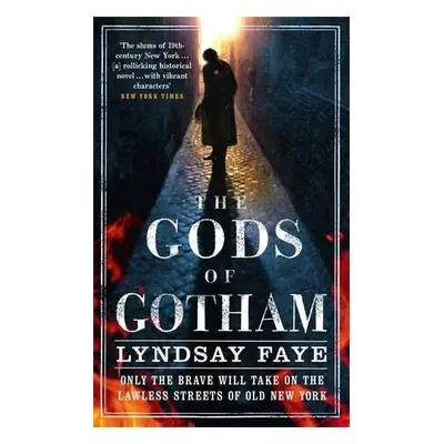 The Gods of Gotham - Lyndsay Faye