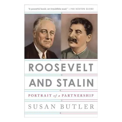 Roosevelt and Stalin - Susan Butler