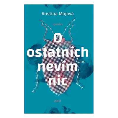 O ostatních nevím nic - Kristina Májová