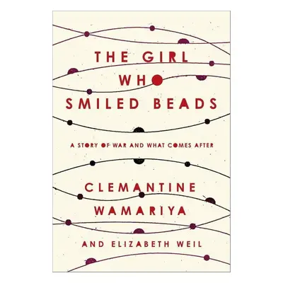 The Girl Who Smiled Beads - Elisabeth Weil