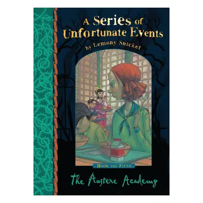 A Series of Unfortunate Events 05. The Austere Academy - Lemony Snicket