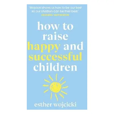 How to Raise Successful People - Esther Wojcicki