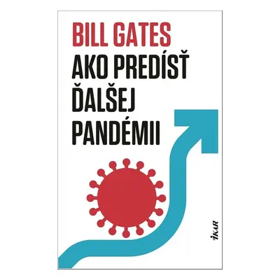 Ako predísť ďalšej pandémii - Bill Gates