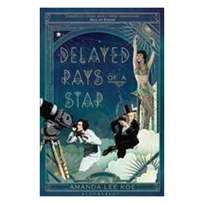 Delayed Rays of a Star - Amanda Lee Koe