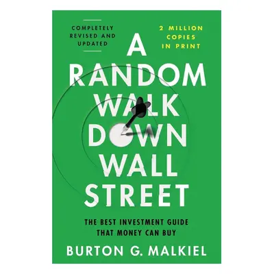 A Random Walk Down Wall Street - Burton G. Malkiel