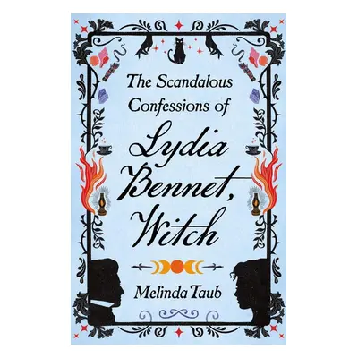 The Scandalous Confessions of Lydia Bennet, Witch - Autor Neuveden