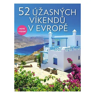 52 úžasných víkendů v Evropě - Elena Luraghi