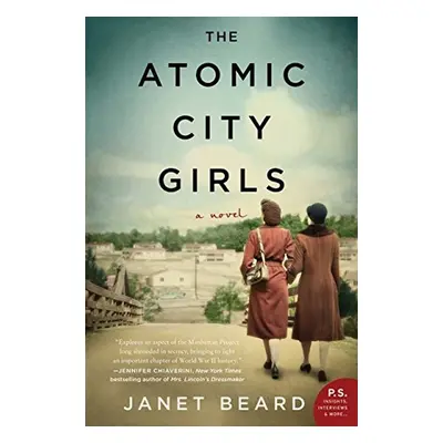 The Atomic City Girls - Janet Beard