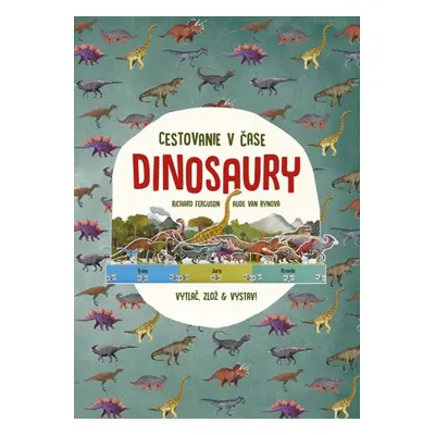 Cestovanie v čase Dinosaury - Richard Ferguson