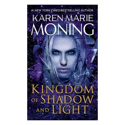 Kingdom of Shadow and Light - Karen Marie Moning