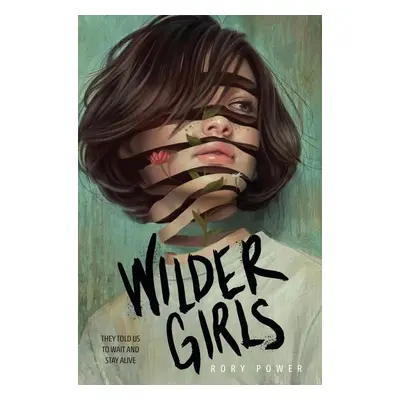 Wilder Girls - Rory Power