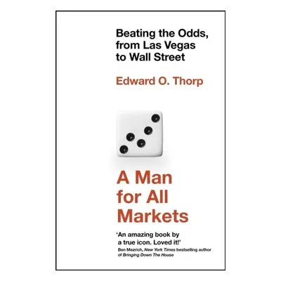 A Man for All Markets - Edward O. Thorp