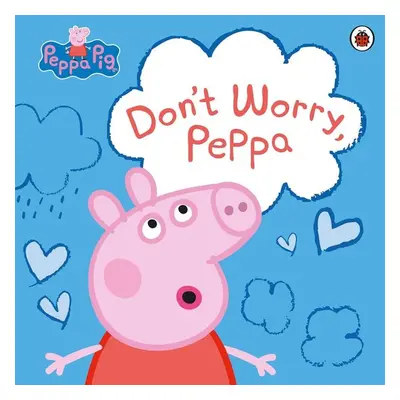 Peppa Pig: Don't Worry, Peppa - Pig Peppa