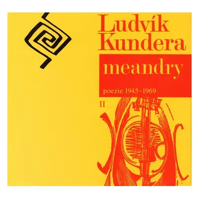 Meandry - Ludvík Kundera