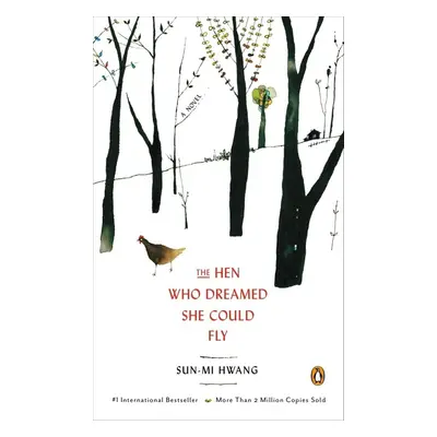 The Hen Who Dreamed She Could Fly - Sun-Mi Hwang