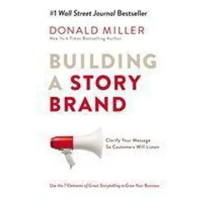 Building a StoryBrand - Donald Miller