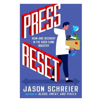 Press Reset - Jason Schreier