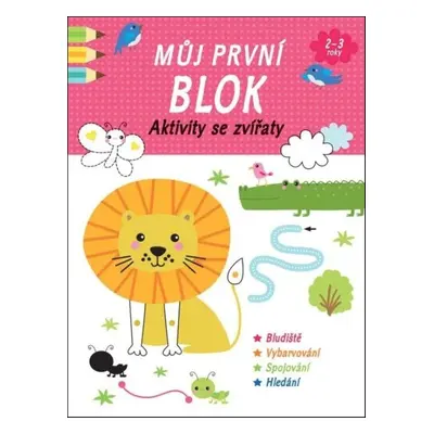 Můj první blok Aktivity se zvířaty - Autor Neuveden