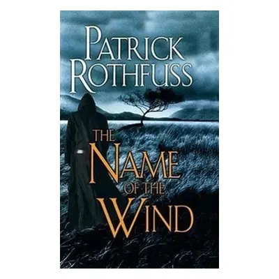 The Name of the Wind - Patrick Rothfuss