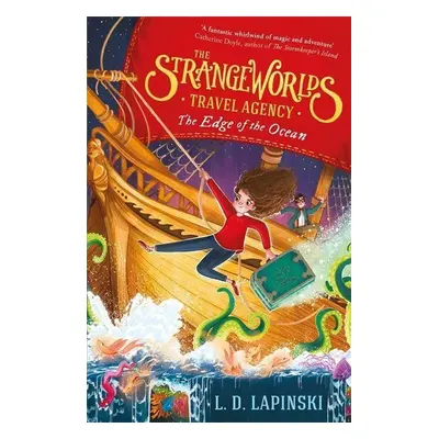 The Strangeworlds Travel Agency 2: The Edge of the Ocean - L.D. Lapinski