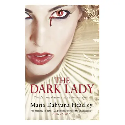 Dark Lady - Maria Dahvana Headley