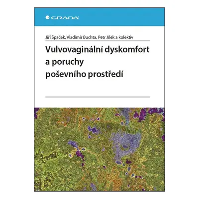 Vulvovaginální dyskomfort a poruchy poševního prostředí - Vladimír Buchta