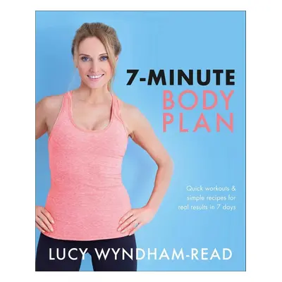 7-Minute Body Plan - Lucy Wyndham-Read