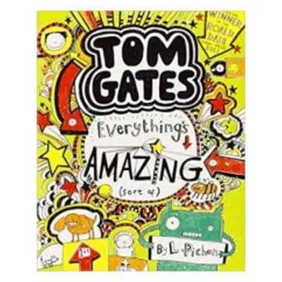 Tom Gates 3 Everything's Amazing (sort of) - Liz Pichon