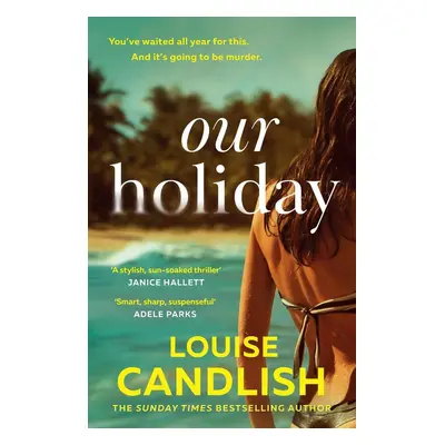 Our Holiday - Louise Candlish