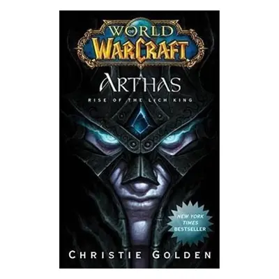 World of Warcraft: Arthas - Christie Golden