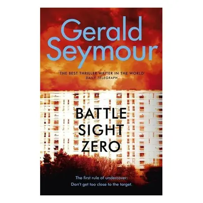 Battle Sight Zero - Gerald Seymour