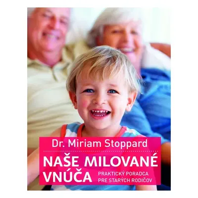 Naše milované vnúča - Miriam Stoppardová