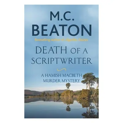 Death of a Scriptwriter - M. C. Beaton