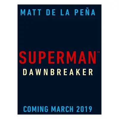 Superman: Dawnbreaker - Matt de la Pena