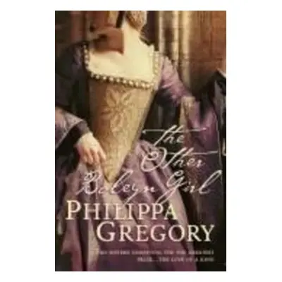 The Other Boleyn Girl - Philippa Gregory