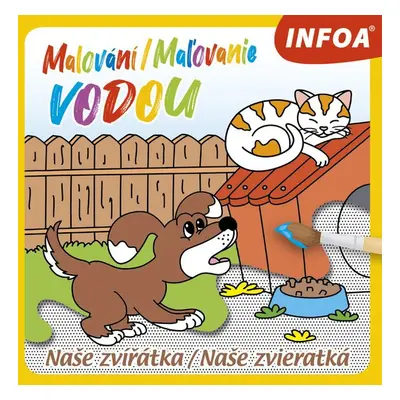 Malování/Maľovanie vodou Naše zvířátka/Naše zvieratká - Autor Neuveden