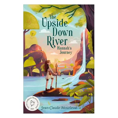 The Upside Down River: Hannah's Journey - Jean-Claude Mourlevat