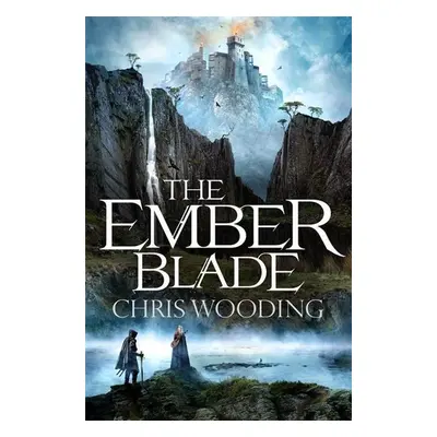 The Ember Blade - Chris Wooding